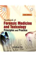 Textbook of Forensic Medicine and Toxicilogy: Principles and Practice, 6/e