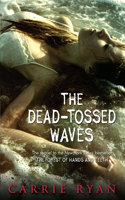 Dead-Tossed Waves