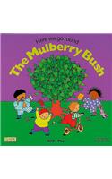 Here We Go Round the Mulberry Bush