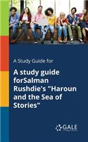 Study Guide for A Study Guide ForSalman Rushdie's 