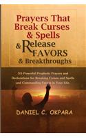 Prayers That Break Curses and Spells, and Release Favors and Breakthroughs