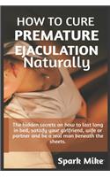 How to cure premature ejaculation naturally