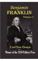 Benjamin Franklin, Volume 1