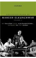 Collected Plays of Mahesh Elkunchwar Volume II