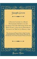 A Second Letter to a Right Honourable Patriot, on the Glorious Victory Obtained Over the Brest Fleet 1759, and an Historical Account of That at La Hogue, 1692: The Ancient and Present State of the Venetian and British Navies, Three Scenes; Wherein 