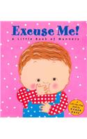 Excuse Me!: a Little Book of Manners