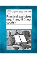 Practical Exercises Nos. 4 and 5 (Moot Courts).