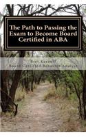 Path to Passing the Exam to Become Board Certified in ABA