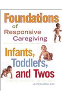 Foundations of Responsive Caregiving