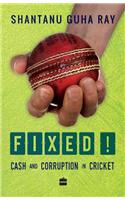 Fixed!: Cash and Corruption in Cricket