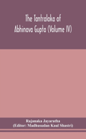 Tantraloka of Abhinava Gupta (Volume IV)