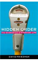 Hidden Order: Economics of Everyday Life, the