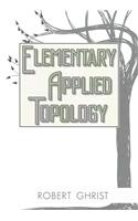 Elementary Applied Topology