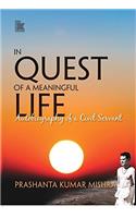 In Quest of a Meaningful Life: Autobiography of a Civil Servant