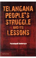 Telangana Peoples Struggle And Its Lessons