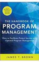 Handbook of Program Management: How to Facilitate Project Success with Optimal Program Management, Second Edition