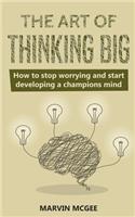 Art of Thinking Big