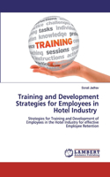 Training and Development Strategies for Employees in Hotel Industry