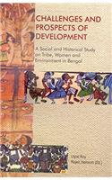 Challenges and Prospects of Development: A Social and Historical Study on Tribe, Women