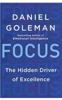 Focus: The Hidden Driver of Excellence