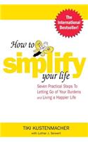 How to Simplify Your Life