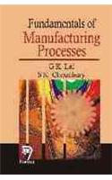 Fundamentals Of Manufacturing Process