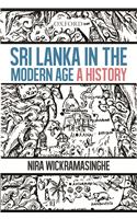 Sri Lanka in the Modern Age : A History