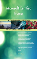 Microsoft Certified Trainer A Complete Guide - 2020 Edition