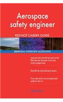 Aerospace safety engineer RED-HOT Career Guide; 2514 REAL Interview Questions