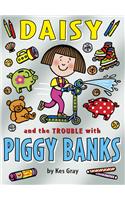 Daisy and the Trouble with Piggy Banks