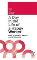 Day in the Life of a Happy Worker