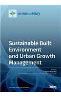 Sustainable Built Environment and Urban Growth Management