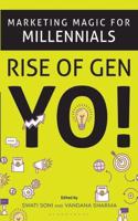 Marketing Magic for Millennials Rise of Gen YO!