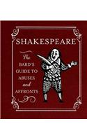 Shakespeare: The Bard's Guide to Abuses and Affronts