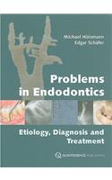 Problems in Endodontics: Etiology, Diagnosis, and Treatment