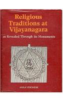 Vijayanagara Research Project Monograph Series: Volume IV: Religious Tradition at Vijayanagara as Revealed Through its Monuments