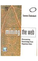 Mining The Web: Discovering Knowledge From Hypertext Data