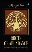  Roots of Abundance