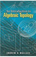 Introduction to Algebraic Topology