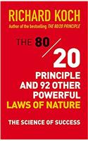 The 80/20 Principle and 92 Other Powerful Laws of Nature: The Science of Success