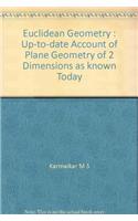 Euclidean Geometry : Up-to-date Account of Plane Geometry of 2 Dimensions as known Today