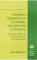 Alternative Perspectives on Livelihood, Agriculture and Air Pollution