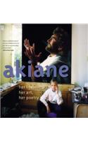 Akiane: Her Life, Her Art, Her Poetry