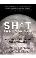 Sh*t the Moon Said