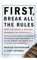 First, Break All the Rules: What the World's Greatest Managers Do Differently