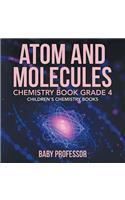 Atom and Molecules - Chemistry Book Grade 4 Children's Chemistry Books