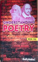BEGE106 Understanding Poetry (IGNOU Help book for BEGE - 106 in English Medium)