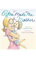 You Made Me a Mother