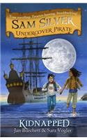 Kidnapped: Sam Silver: Undercover Pirate 3