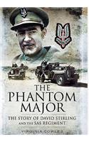 Phantom Major: The Story of David Stirling and the Sas Regiment